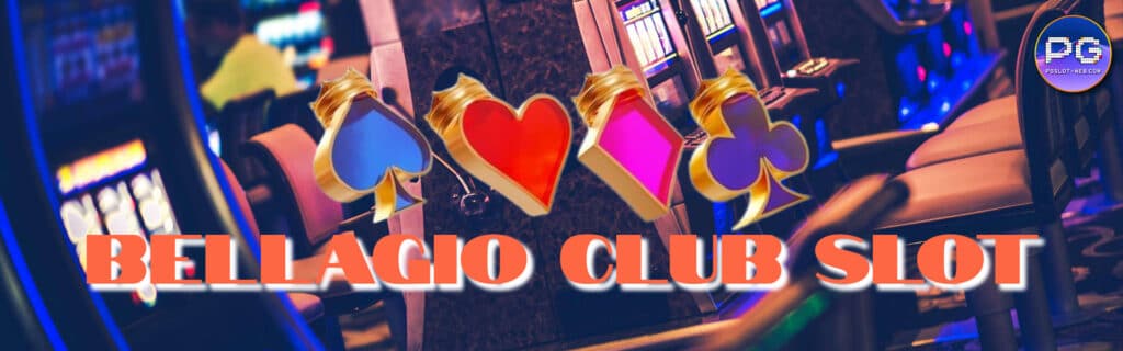 bellagio club slot